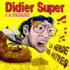 Didier Super - La m***e des autres